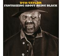 Otis Taylor – Fantasizing About Being Black – CD – in-akustik