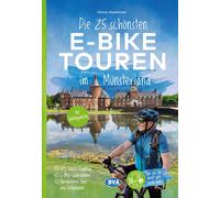 Otmar Steinbick Die 25 schönsten E-Bike Touren im Münsterland: mit K (Paperback)