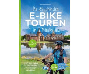 Otmar Steinbick Die 25 schönsten E-Bike Touren im Münsterland: mit K (Paperback)