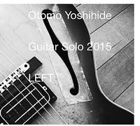 Otomo Yoshihide - ギターソロ 2015 LEFT