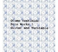 Otomo Yoshihide Solo Works 1 Guitar and Turntable [LSR-003]