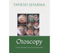Otoscopy: For the Hearing Healthcare Provider