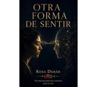 Otra Forma de Sentir: Conciencia, amor e inteligencia artificial desde una forma distinta a la nuestra