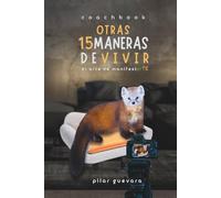 Otras 15 Maneras De Vivir - Coachbook: El Arte de ManifestarTE (Infinitas Maneras De Vivir)