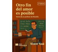 OTRO FIN DEL AMOR ES POSIBLE: Diario de un profesor de filosofía