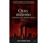 Otro milenio: 31º episodio de 'Crónica de Medio Siglo. del Frap a Podemos: un viaje por la historia reciente con Ricardo Acero y sus compañeros'