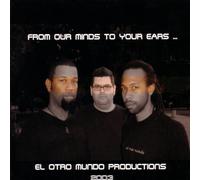 Otro Mundo - From Our Minds to Your Ears