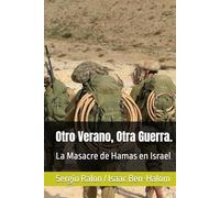 Otro Verano, Otra Guerra.: La Masacre de Hamas en Israel