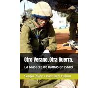 Otro Verano, Otra Guerra.: La masacre de Hamas en Israel