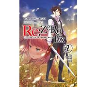 Otsuka, Shinichirou - re:Zero Ex, Vol. 2 (light novel): The Love Song of the Sword Devil (RE ZERO SLIAW EX LIGHT NOVEL SC)