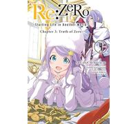 re:Zero Starting Life in Another World, Chapter 3: Truth of Zero, Vol. 4: (RE ZERO SLIAW CHAPTER 3 TRUTH ZERO GN)