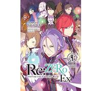 Otsuka, Shinichirou - Re:ZERO -Starting Life in Another World- Ex, Vol. 4 (light novel): The Great Journeys Volume 4 (RE ZERO SLIAW EX LIGHT NOVEL SC)