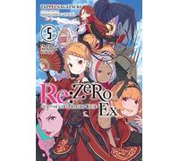 Otsuka, Shinichirou - Re:ZERO -Starting Life in Another World- Ex, Vol. 5 (light novel): The Tale of the Scarlet Princess Volume 5 (RE ZERO SLIAW EX LIGHT NOVEL SC)