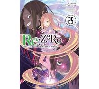 Re:ZERO -Starting Life in Another World-, Vol. 25 (light novel): (RE ZERO SLIAW LIGHT NOVEL SC)