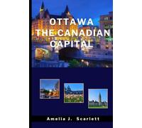 Ottawa the Canadian Capital