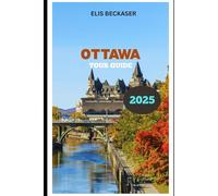 Ottawa Tour Guide 2025
