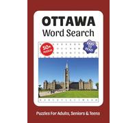 Ottawa Word Search: Word Searches with Easy to Read Print about Ottawa, Ottawa Landmarks, Ottawa Travel, Australian Food and More, 6x9,110 pages, ... Gift for Vacations, Holidays, and Free Times