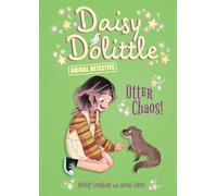 Otter Chaos! (Daisy Dolittle: Animal Detective)