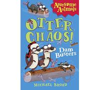 Otter Chaos - The Dam Busters (Awesome Animals)