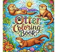Otter Coloring Book: A Peaceful Coloring Experience Celebrating Otters and Nature