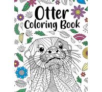 Otter Coloring Book: Adult Coloring Book, Animal Coloring Book, Floral Mandala Coloring Pages