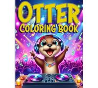 Otter Coloring Book, Bold and Easy Sea Otter Illustrations For all Ages: Cute & Fun Otter Coloring Pages great Gift for Otter and Underwater animals Lovers