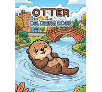 Otter Coloring Book: Fun And Simple Designs For Kids Ages 4-8