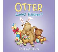 Otter Loves Easter!: An Easter And Springtime Book For Kids
