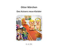 Otter Märchen: Des Kaisers neue Kleider