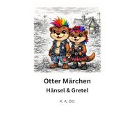 Otter Märchen: Hänsel & Gretel
