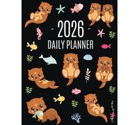 Otter Planner 2026: Daily Organizer: January-December (12 Months) | Cute Animal Year Scheduler with Pretty Pink Hearts