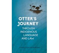 Otter’s Journey through Indigenous Language and Law