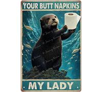 Otter Wall Decor - Funny Bathroom Decor - Your Butt Napkins My Lady - Vintage Metal Tin Sign for Girls Room Bedroom Toilet or Bathroom Wall Art Poster New Home Gift 12x16 Inch