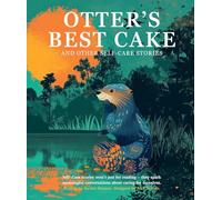 Otter's Best Cake: And Other Self-Care Stories: 1 (ThoughtBox Tales)