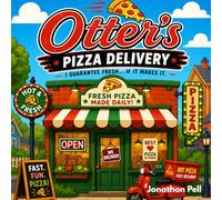 Otter's Pizza Delivery (Luna and Otter’s Big Adventures)
