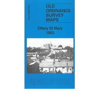 Ottery St Mary 1903: Devon Sheet 70.13 (Old Ordnance Survey Maps of Devon)