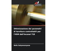 Ottimizzazione dei parametri di tornitura controllabili per l'HSM dell'Inconel 718