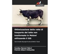 Ottimizzazione delle rotte di trasporto del latte non trasformato in Malawi utilizzando il GIS: Caso di studio dei gruppi di carica del latte in Thyolo