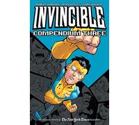 Invincible Compendium Volume 3