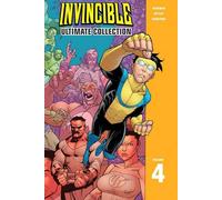 Invincible: The Ultimate Collection Volume 4: (INVINCIBLE ULTIMATE COLL HC)