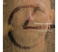 Ottmar Liebert - Three-Oh-Five