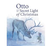 Otto and the Secret Light of Christmas