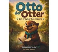 Otto der Otter: Ein Träumer hat Träume
