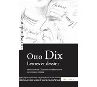 Otto Dix, Lettres Et Dessins