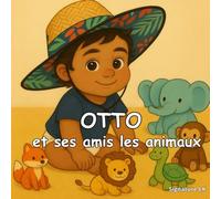OTTO et ses amis les animaux: Livre d’éveil et de lecture pour enfants.