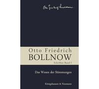 Otto Friedrich Bollnow: Schriften - Band 1: Studienausgabe in 12 Bänden. Das Wesen der Stimmungen