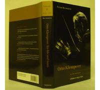 Otto Klemperer: Volume 2, 1933-1973: His Life and Times