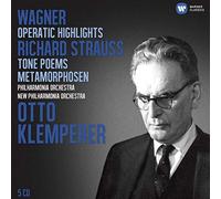 Otto Klemperer - Wagner: Operatic Highlights; R. Strauss: Tone Poems