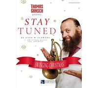 Otto M. Schwarz: Thomas Gansch: Stay Tuned - Swinging Christmas