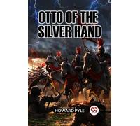 OTTO OF THE SILVER HAND (Edition2023)